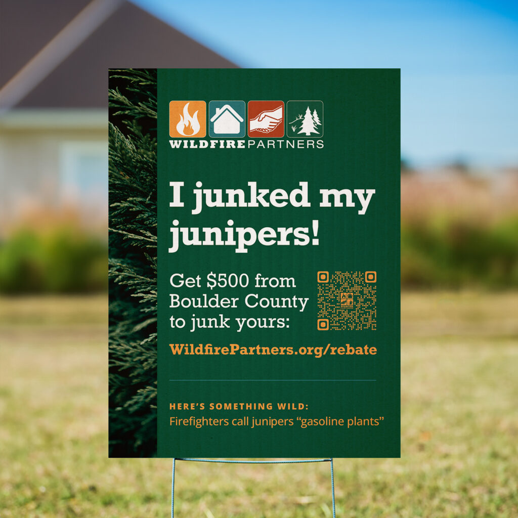 Wildfire Partners I Junked my Junipers yard sign