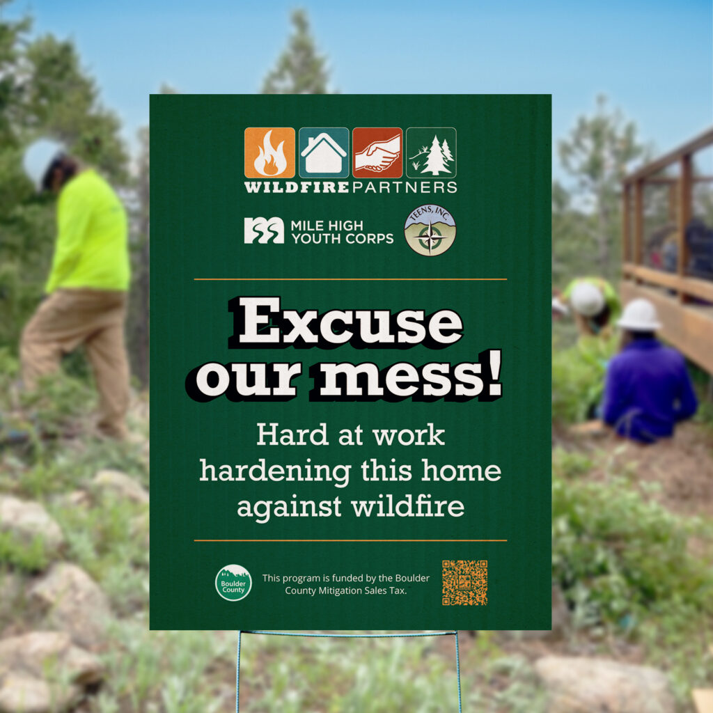 Wildfire Partners Excuse our mess! yard sign